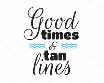 Good Times Svg Files For Cricut Summer Svg Beach Svg Sunshine Svg Summer Shirt Beach Life Svg Vacation Tshirt Svg Beach Quote Png Dxf Files