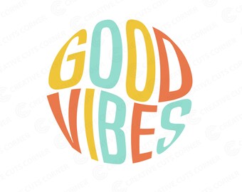 Good Vibes Svg Good Vibes Only Retro Svg Hippie Svg Wavy Text Svg Positive Svg Self Love Svg Positive Quote Svg Trendy Shirt Svg Retro Shirt