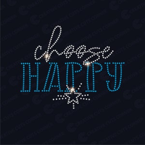 Choose happy Rhinestone Template ss10 Svg Digital File Rhinestone Sign Rhinestone Shirt Template File For Cricut Svg Download Rhinestone
