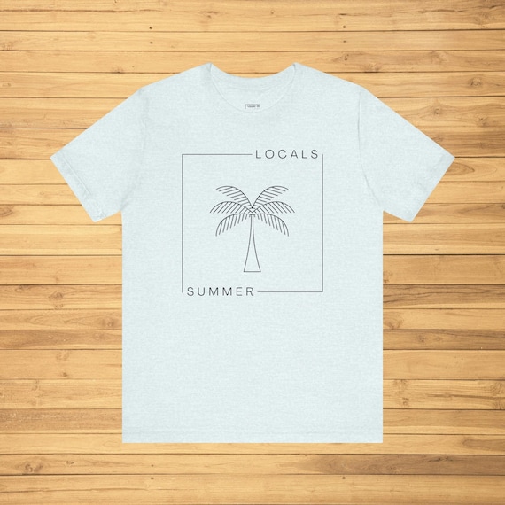 Locals Summer Palm Tree Tee: Beach Town Unisex T-Shirt
