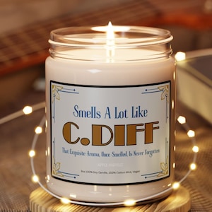Smells A Lot Like C.Diff Funny Nursing Gift Scented Soy Candle 9oz Funny Nurse Gift Coworker Graduate Nurse Gift Student Nurse, LPN RN Gift