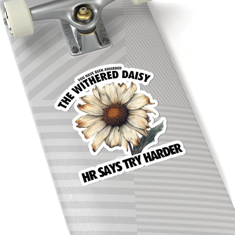 The Withered Daisy, Funny Nurse Sticker For Water Bottle Laptop Locker, Fun Cute Nursing Coworker Parody Award, RN ER Med Surg ICU Gift Idea image 8