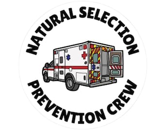 Natural Selection Prevention Kiss Cut Sticker Funny Gift Water Bottle Laptop Notebook Decal EMT Paramedic Gift EMS Ambulance Crew Medic Gift