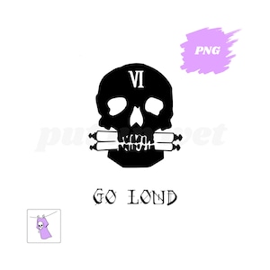 Go Loud PNG Digital Download