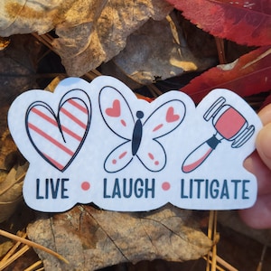 Live Laugh Litigate Sticker, legal humor decal, waterproof sticker