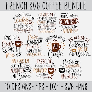 Puede incluir: Un conjunto de 10 diseños SVG de temática de café francés con varias frases e ilustraciones relacionadas con el café. Los diseños son en colores marrón, dorado y blanco e incluyen frases como "Je fonctionne au café et l'humour", "Pas de café pas de vie", "Café d'abord tout le reste ensuite", "Survivant grâce au café", "J'ai besoin de caféine pas de conseils", "En cas de doute ajoutez du café", "Tasse de café = super pouvoir active", y "Café: carburant officiel de mes matins".