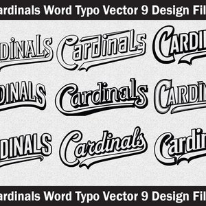 May include: Nine different variations of the word "Cardinals" in a black and white stylized font. The word is written in a bold, cursive font with a slight shadow effect.