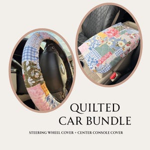 May include: A quilted car bundle featuring a steering wheel cover and center console cover. The covers are made of patchwork fabric in various colors, including pink, blue, green, and yellow. The text "QUILTED CAR BUNDLE" is displayed below the images.