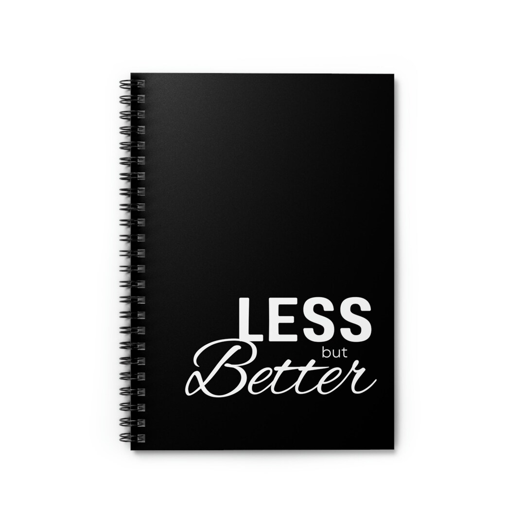 Less but Better, Journal, Spiral Notebook Ruled, Design Principles - Etsy