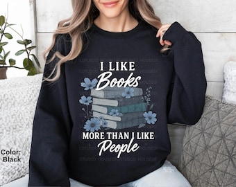 Ich mag Bücher mehr als Menschen Crewneck Booktok Reader Pullover
