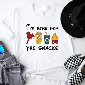 Disney I&#39;m Here For The Snacks, Disney Snacks Shirts, Disney Lover Gifts, I&#39;m Here For the Snacks Shirt,  Disney Vacation Shirts