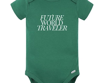 Future World Traveler Infant Onesie, gift for new parent, baby shower gift, travel gift, infant clothing.