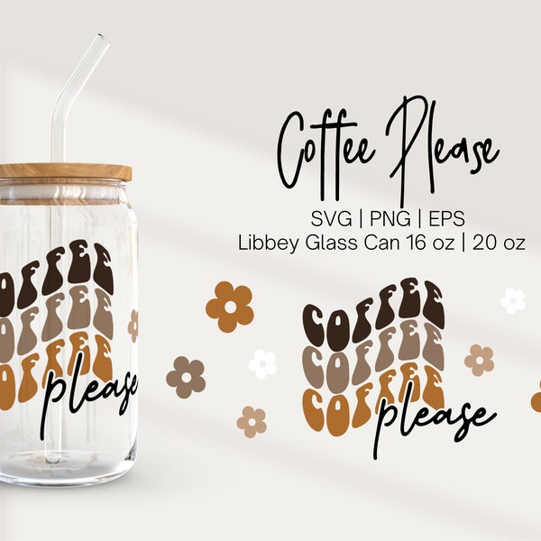 Libbey Glass 16oz | 20oz Wrap, Coffee Please Svg, Retro Coffee Wrap Svg, Coffee Clipart Svg, Glassware Svg, Retro Svg Files Cricut, Png File