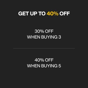 May include: Black background with white text promoting discounts. The text reads "GET UP TO 40% OFF." Additional text states "30% OFF WHEN BUYING 3" and "40% OFF WHEN BUYING 5."