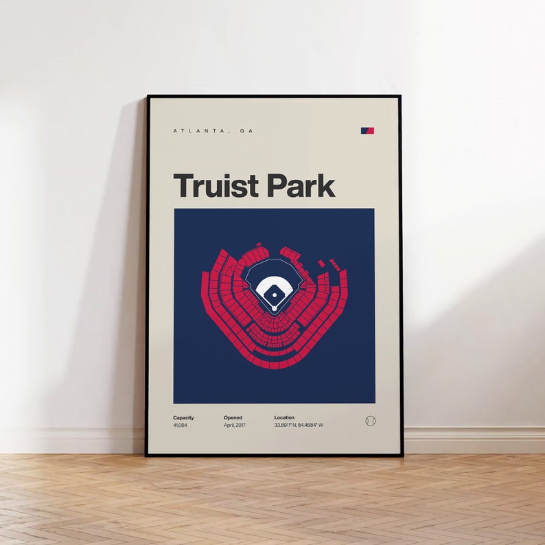 May include: A minimalist poster with a navy blue background and a red outline of Truist Park, a baseball stadium in Atlanta, Georgia. The poster includes the text "Truist Park", "Atlanta, GA", "Capacity: 41,084", "Opened: April 2017", and "Location: 33.8897&deg; N, 84.4884&deg; W".