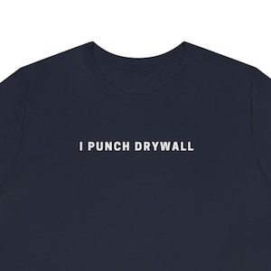 I Punch Drywall | Funny Kyle Monster Energy Funny Graphic T Shirt | Meme Wall Puncher Humor Unisex Short Sleeve