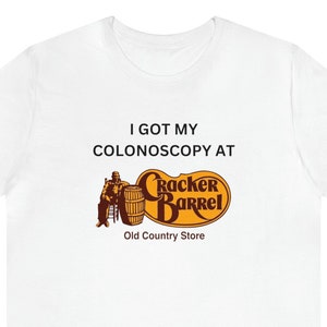 Cracker Colonoscopy | Barrel Restaurant Colon Medical Procedure Funny Graphic T Shirt | Breakfast Brunch Chain Gift Short Sleeve Tee