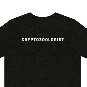 Cryptozoologist | Mythical Creature Funny Cute Graphic T Shirt | Cryptid Humor Unisex Jersey Short Sleeve T
