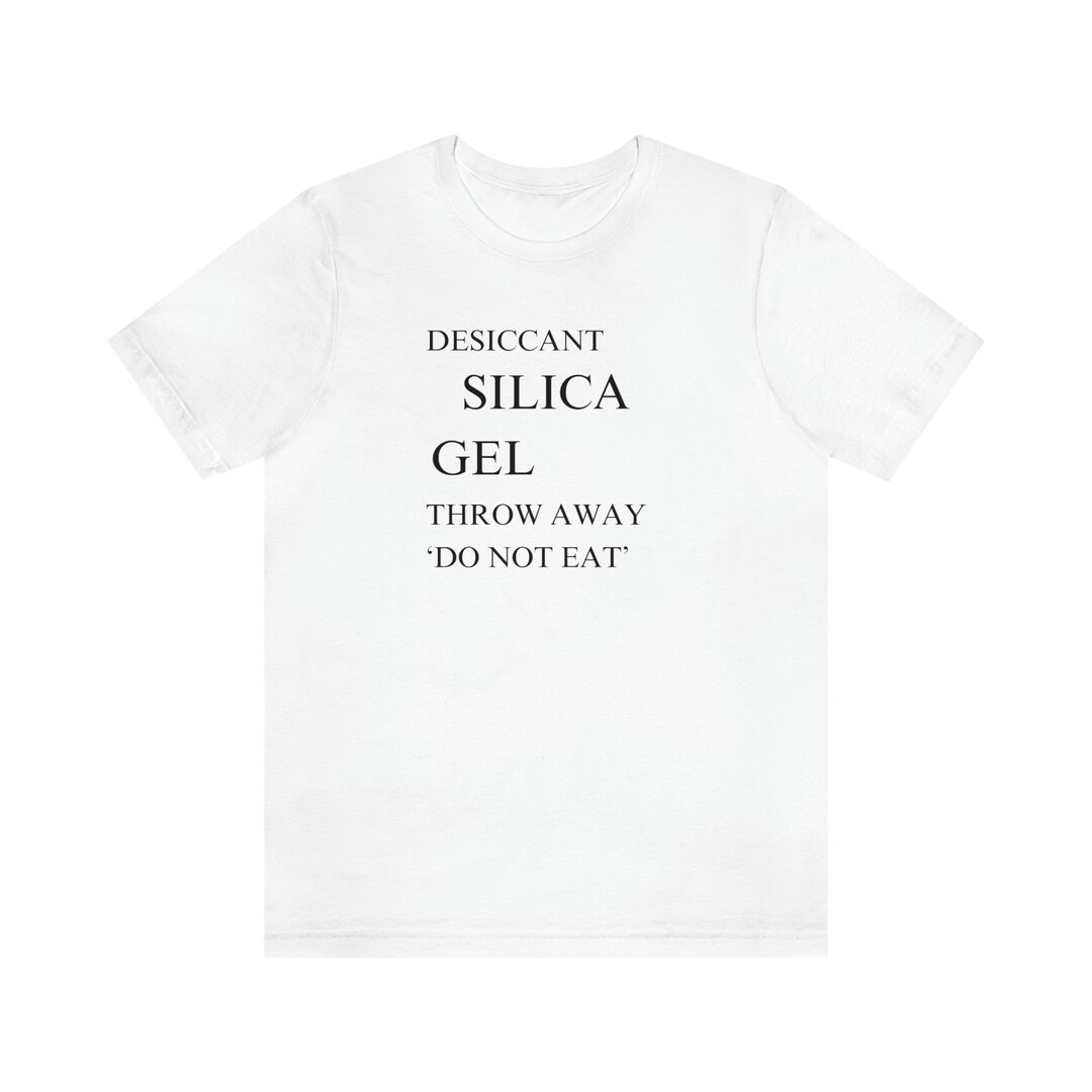Silica Gel Do Not Eat Packet Cute Graphic T Shirt Meme Etsy