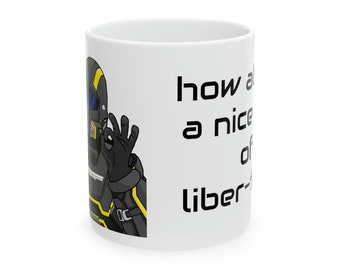 Helldivers 2 Cup of Liber-tea cartoon artwork Ceramic Mug, 11oz