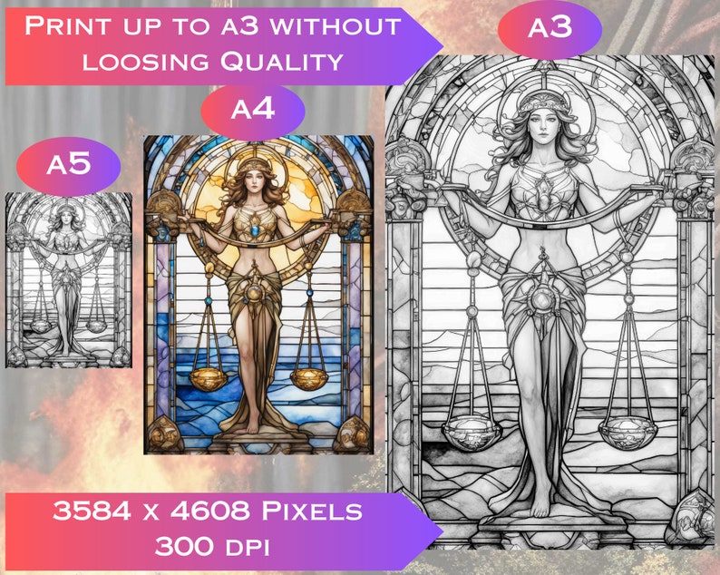 May include: A black and white line art illustration of a woman holding a scale. The woman is standing in a stained glass window with a blue, purple, and gold design. The text "PRINT UP TO A3 WITHOUT LOOSING QUALITY" is at the top of the image. The text "A3" is at the top right of the image. The text "A4" is at the top left of the image. The text "A5" is at the bottom left of the image. The text "3584 x 4608 PIXELS 300 DPI" is at the bottom of the image.
