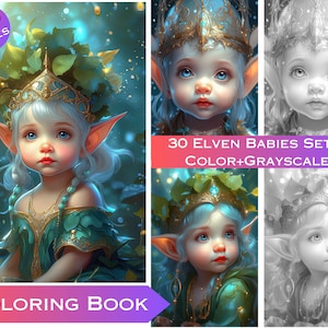 Może przedstawiać: Okładka kolorowanki z cyfrowo namalowanym dzieckiem elfa z niebieskimi oczami, w złotej koronie i zielonej sukience. Tekst brzmi "30 Elven Babies Set 2 Color + Grayscale" i "Coloring Book". Ma motyw fantasy.