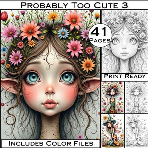 Probably Too Cute Coloring Book 3: 41 Portrait Fairy Garden Pages for Adults & Kids to Shade It Your Way