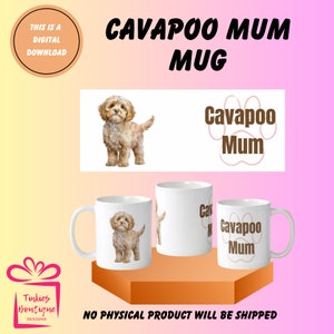 May include: A digital download for a white ceramic mug featuring a brown and white illustration of a cavapoo dog and the text "Cavapoo Mum" in brown with a pink paw print.