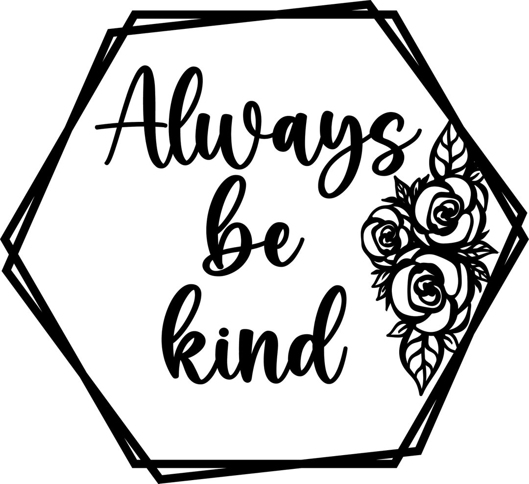 Always Be Kind SVG Etsy