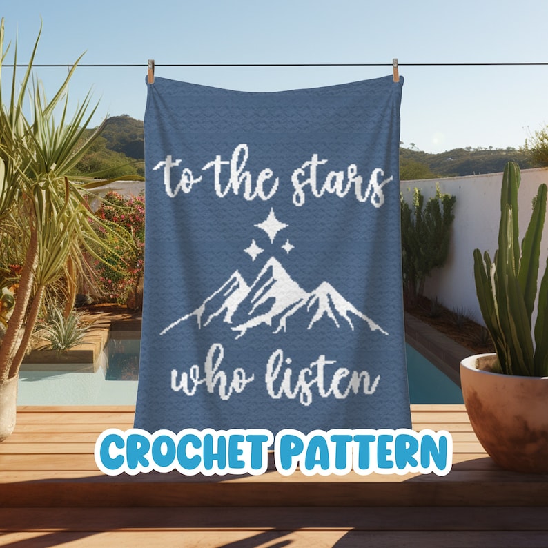 A crochet pattern for a graphgan blanket that says "To the stars who listen" with an image of a mountain and three stars above the peak.