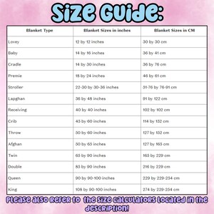 May include: A chart showing different blanket sizes in inches and centimeters. The chart lists blanket types such as Lovey, Baby, Cradle, Premie, Stroller, Lapghan, Receiving, Crib, Throw, Afghan, Twin, Double, Queen, and King. The chart also includes the corresponding measurements in inches and centimeters for each blanket type.