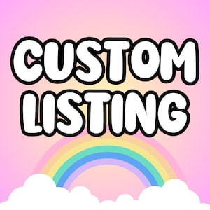 Puede incluir: Un fondo rosa con un arco&iacute;ris y nubes. El texto "CUSTOM LISTING" est&aacute; en letras grandes, blancas, de burbujas con contornos negros.