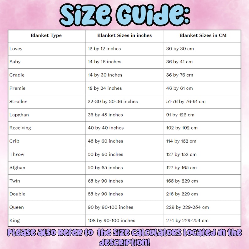 Puede incluir: Un gr&aacute;fico que muestra diferentes tama&ntilde;os de mantas en pulgadas y cent&iacute;metros. El gr&aacute;fico enumera los tipos de mantas como Lovey, Baby, Cradle, Premie, Stroller, Lapghan, Receiving, Crib, Throw, Afghan, Twin, Double, Queen y King. El gr&aacute;fico tambi&eacute;n incluye las medidas correspondientes en pulgadas y cent&iacute;metros para cada tipo de manta.