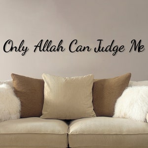 Only Allah can judge me Metal Islamic Wall Sign, Islamic Art, Islamic Gift, Muslim Home Decor, Metal Islamic Decor, Eid Decor, Decorations