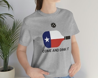 Come and Dink It, Texas Pickleball Shirt, Unisex Jersey Kurzarm T-Shirt, T-Shirt, Texas, Pickleball