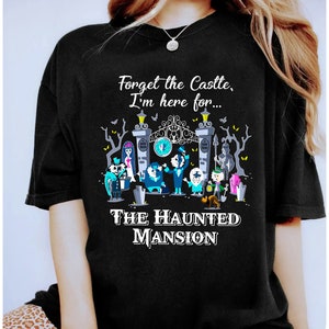 Disney The Haunted Mansion Retro Halloween Forget The Castle Shirt, Hitchhiking Ghosts Shirt, Disney Halloween Party Foolish Mortals Tee