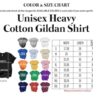 The image is a color and size chart for a unisex heavy cotton gildan shirt. It includes various color options and corresponding measurements for different styles, such as sleeve width, shoulder width, and neck width. The chart provides a visual guide for selecting the most suitable size and color for the shirt based on individual preferences and measurements.