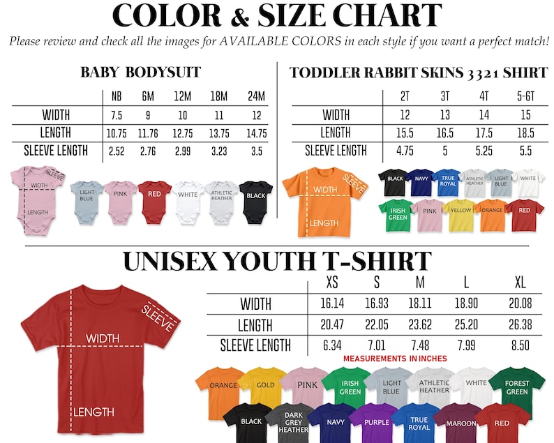 May include: A color and size chart for baby bodysuits, toddler shirts, and youth t-shirts. The chart displays width, length, and sleeve length measurements in inches for various sizes and includes color swatches for each garment category.