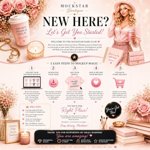 Peut inclure: Un graphique informatif aux tons roses intitul&eacute; NEW HERE? Let's Get You Started! pour Mockstar Boutique. Il pr&eacute;sente 5 &eacute;tapes pour la magie des maquettes, incluant le choix des fichiers, le t&eacute;l&eacute;chargement, l'ajout de designs et la vente.