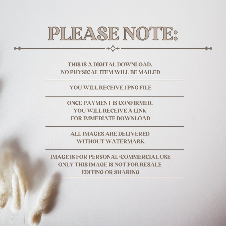 May include: A digital download announcement with the text "PLEASE NOTE:" in a decorative font. The text explains the digital nature of the product, including file type, download process, and usage rights. The background is a soft, neutral color.