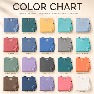 May include: A color chart for Comfort Colors 1566 unisex garment-dyed sweatshirts, displaying twenty folded long-sleeve shirts in various shades including blue jean, blue spruce, butter, chalky mint, chambray, crimson, denim, flo blue, grey, lagoon blue, light green, orchid, pepper, seafoam, terracotta, espresso, true navy, violet, watermelon, and white.