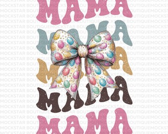 Mama PNG Easter PNG Easter  Easter Eggs Coquette Bow png Coquette Bow Easter Shirt png Mama  Designs Mama Shirt Sublimation Designs