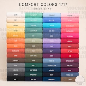 May include: Color chart titled "Comfort Colors 1717" displaying a variety of fabric colors. The chart includes shades like white, ivory, banana, butter, mustard, yam, melon, terracotta, cumin, espresso, grey, granite, pepper, and black.