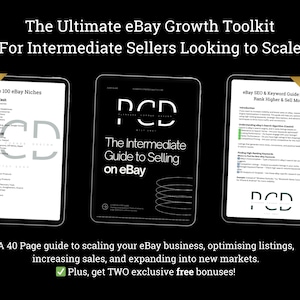 May include: Three digital guides for eBay sellers, titled "Top 100 eBay Niches", "The Intermediate Guide to Selling on eBay", and "eBay SEO & Keyword Guide: How to Rank Higher & Sell More". Each guide features the PCD logo and the text "FREE". The guides are presented on a black background with the text "The Ultimate eBay Growth Toolkit For Intermediate Sellers Looking to Scale" above them. Below the guides is the text "A 40 Page guide to scaling your eBay business, optimising listings, increasing sales, and expanding into new markets. Plus, get TWO exclusive free bonuses!"