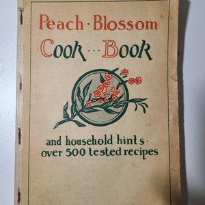 Pfirsichblüten-Kochbuch und Haushaltstipps über 500 getestete Rezepte
