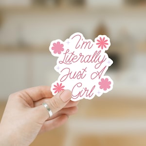 Pegatina "Soy literalmente una chica" / Pegatina moderna e impermeable / Pegatina femenina para portátil