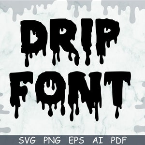 Dripping Font SVG, Dripping Alphabet, Cut Files, Svg File for Cricut and Silhouette, Dripping Letters, PNG,SVG