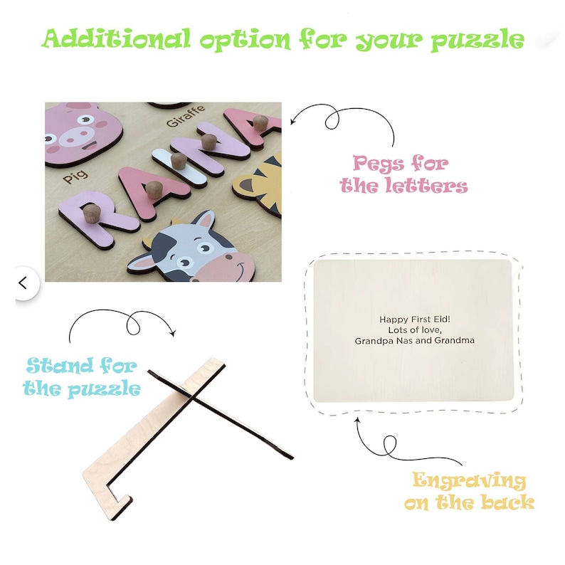 May include: A wooden personalized puzzle with the name "RANA" spelled out in pink, blue, and yellow letters. Each letter has a different animal illustration. The puzzle comes with a stand, pegs for the letters, and an option for engraving on the back. The engraving says "Happy First Eid! Lots of love, Grandpa Nas and Grandma".