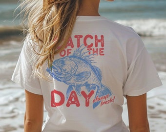Catch of the Day Fishing T-Shirt: Funny Fisherman Tee