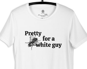 Pretty Fly for a White Guy-T-shirt
